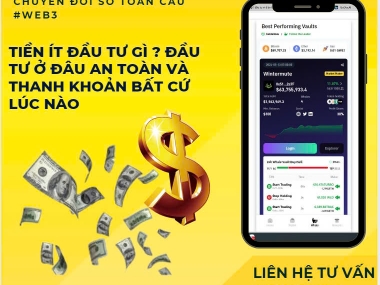 TIỀN ÍT ĐẦU TƯ GÌ ? ĐẦU TƯ Ở ĐÂU AN TOÀN VÀ THANH KHOẢN BẤT CỨ LÚC NÀO