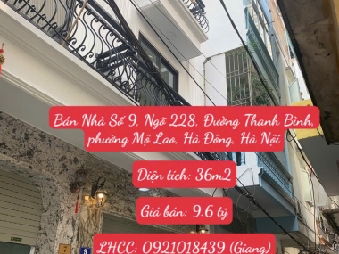 Bán Nhà Số 9, Ngõ 228, Đường Thanh Bình, phường Mộ Lao, Hà Đông, Hà Nội