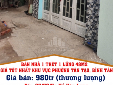 BÁN NHÀ 1 TRÊT 1 LỬNG 48M2 GIÁ TỐT NHẤT KHU VỰC PHƯỜNG TÂN TẠO, BÌNH T