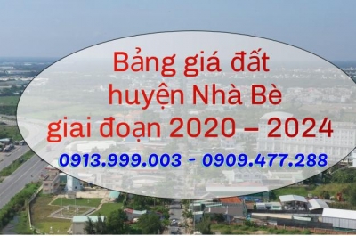 Bảng giá đất huyện Nhà Bè giai đoạn 2020 – 2024